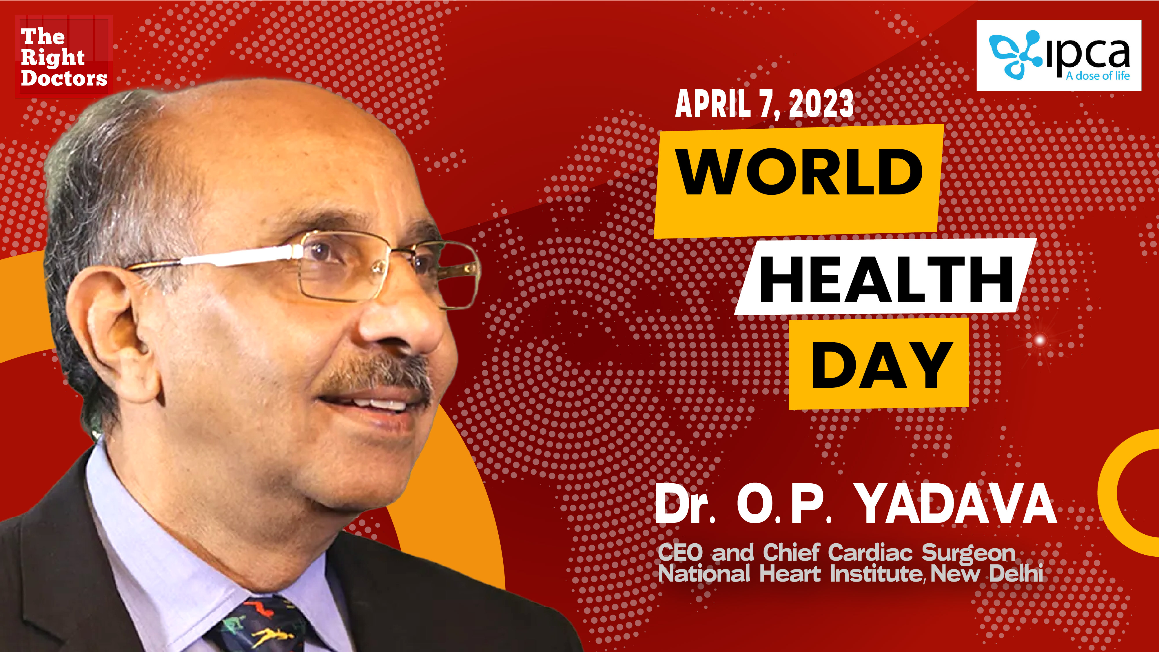 Dr. O P Yadava | World Health Day 2023 | TheRightDoctors