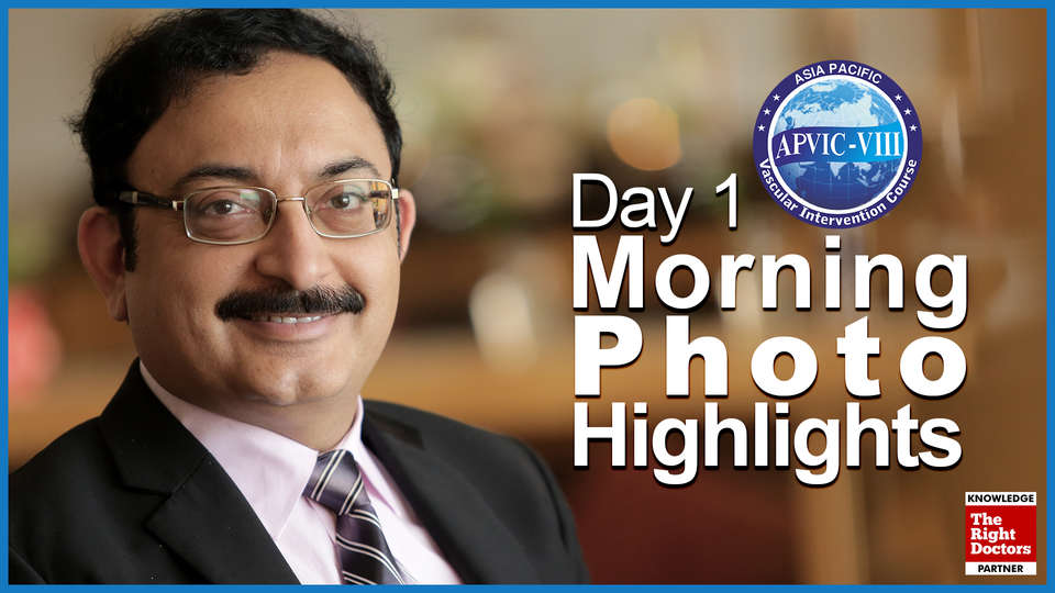 Aisa Pacific Vascular Intervention Course (APVIC VIII), New Delhi, Day 1 Morning Session, Photo Highlights
