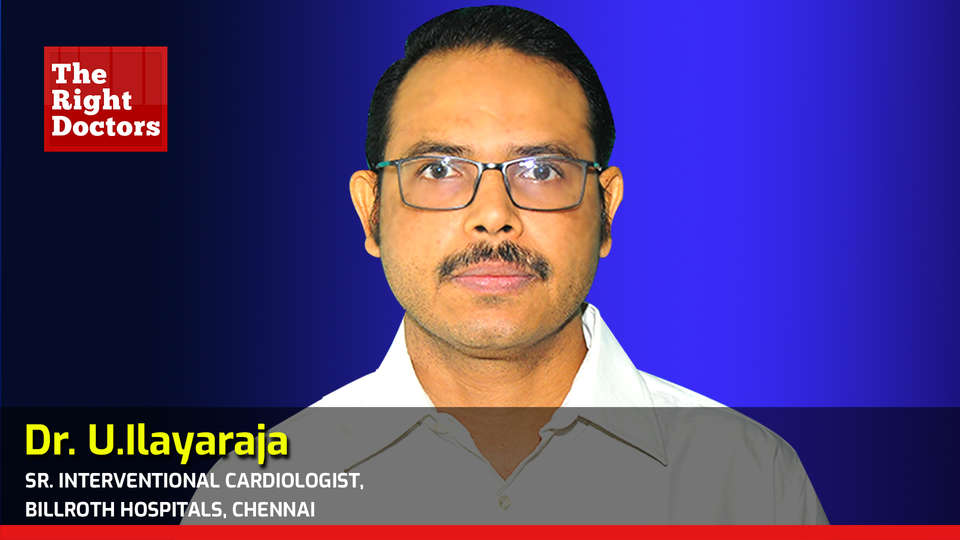 Dr. U Ilayaraja, Cardiac Pacing and Electrophysiology, Sr. Interventional Cardiologist, Billroth Hospitals, Chennai