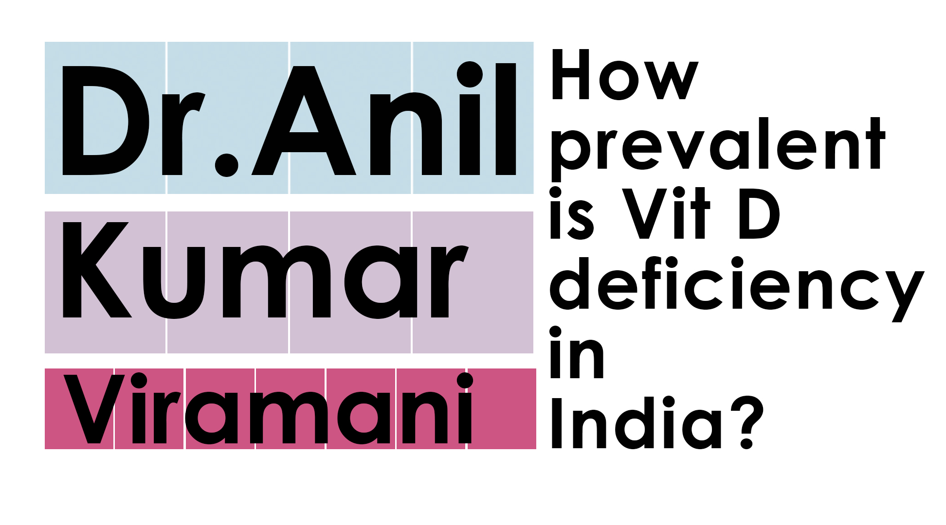 dr-Anil-kumar-virmani-how-prevalent-is-vitamin-d-deficiency-inindia