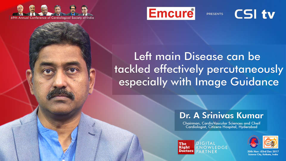 Dr. A Sreenivas Kumar participating in csi-2017, sharing insights in Chief Cardiologist