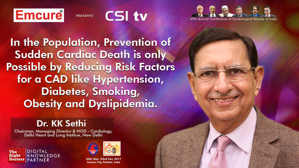 Dr.KK Sethi participating in csi-2017, sharing insights in Chairman & Managing Director, HOD - Cardiology
