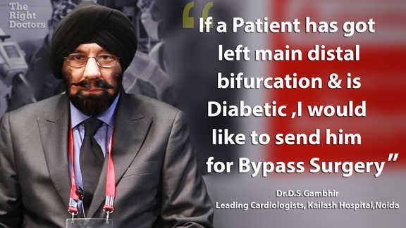Dr. DS Gambhir : "Bypass surgery for left main distal bifurcation and diabetes"