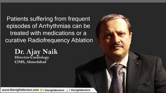 Treatment of arrhythmias — a crucial reminder from Dr. Ajay Naik.