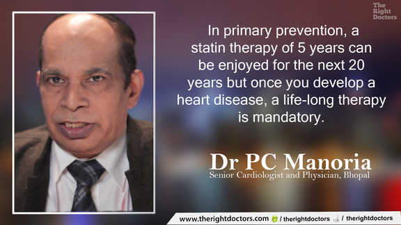 Statin therapy runs life long once a heart disease is developed — a crucial reminder from Dr. PC Manoria.