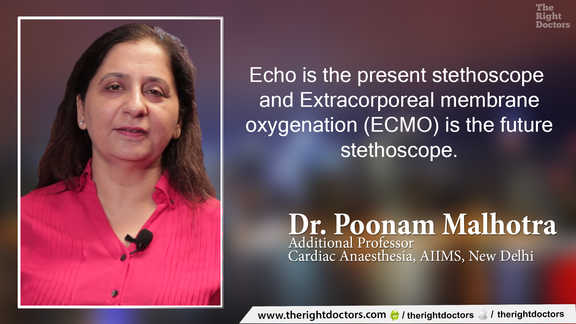 Dr. Poonam Malhotra: "Echo is the present stethoscope and ECMO is the future stethoscope"