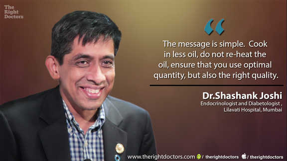 Dr. Shashank Joshi: "Use the right quantity and quality of oil"