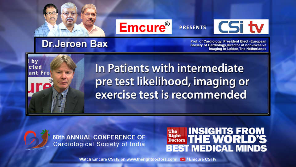 Dr.Jeroen Bax participating in csikochi-2016, sharing insights in Prof. of Cardiology, President Elect -European Society of Cardiology,Director of non-invasive imaging in Leiden