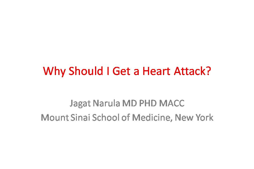 Dr Jagat Narula,  Why shiud i Get a Heart Attack?