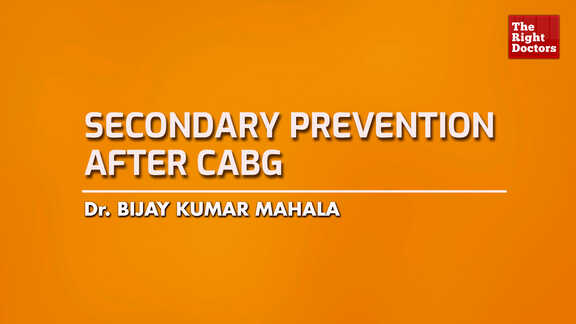 Dr Bijay Kumar Mahala, Senior Consultant Interventional Cardilogist, Secondary Prevention After Cabg